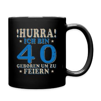 40. Geburtstag, 40 Jahre Alt - Tasse einfarbig - Schwarz - Rechts