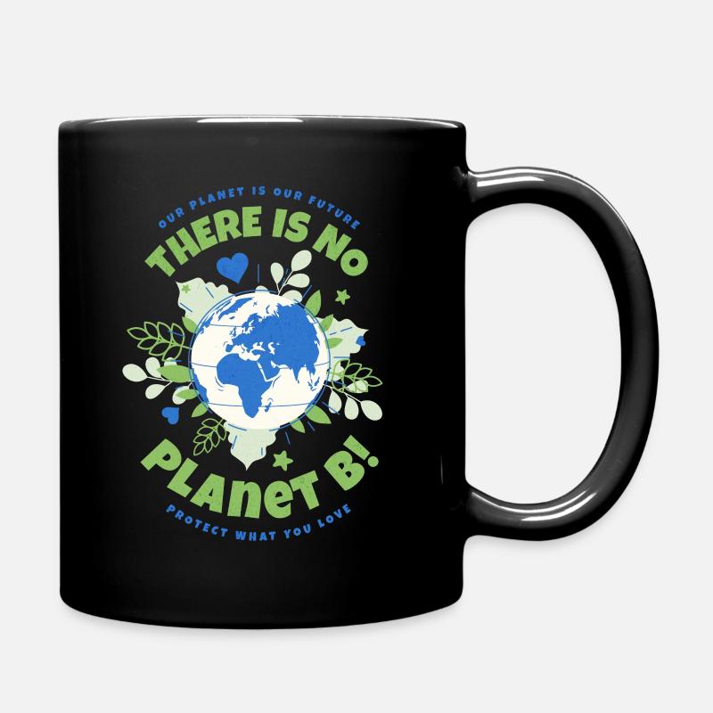 There Is No Planet B Earth Day - Full Colour Mug - black