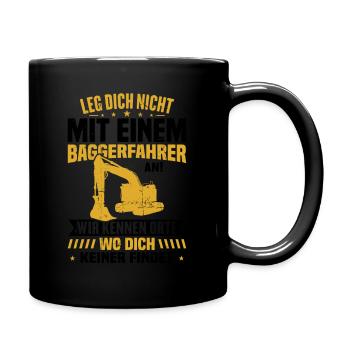 Leg dich nicht mit einem baggerfahrer - Tasse einfarbig - Schwarz - Rechts