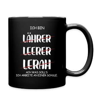 Ich Bin Lehrer Ich Arbeite In Einer Schule - Tasse einfarbig - Schwarz - Rechts