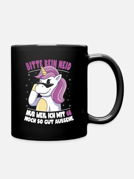 Bitte Kein Neid Weil Ich Mit 68 So Gut Aussehe - Tasse einfarbig - Schwarz