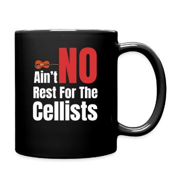 Ain't No Rest For The Cellist Musical Orchestra - Tasse einfarbig - Schwarz - Rechts