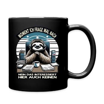 Moment Ich Frage Nach Faultier Call-Center - Tasse einfarbig - Schwarz - Rechts