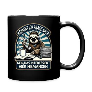 Moment Ich Frage Nach Faultier Call-Center - Tasse einfarbig - Schwarz - Rechts