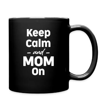 Bleiben Sie Ruhig Und Mama Auf Lustige Erziehung - Tasse einfarbig - Schwarz - Rechts