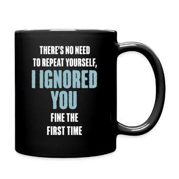 Il n’est pas nécessaire de vous répéter - Mug uni - noir - Droite