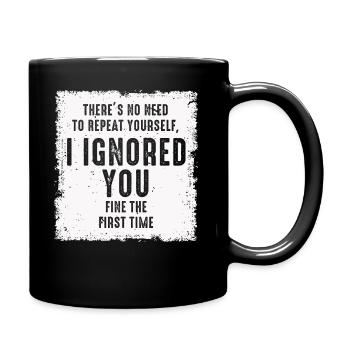 Il n’est pas nécessaire de vous répéter - Mug uni - noir - Droite
