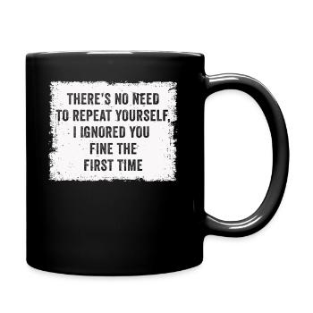 Il n’est pas nécessaire de vous répéter - Mug uni - noir - Droite