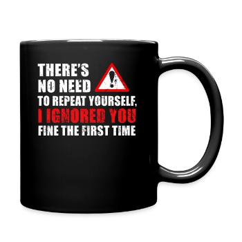 Il n’est pas nécessaire de vous répéter - Mug uni - noir - Droite
