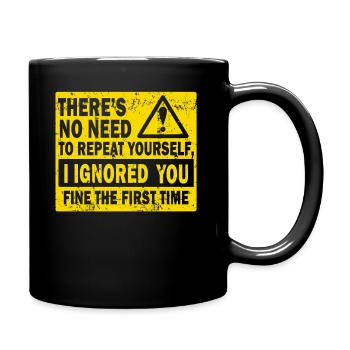 Il n’est pas nécessaire de vous répéter - Mug uni - noir - Droite