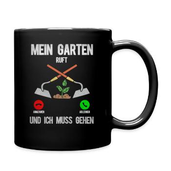 Mein Garten ruft und ich muss gehen - Tasse einfarbig - Schwarz - Rechts