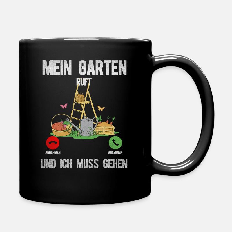 Mein Garten ruft und ich muss gehen - Tasse einfarbig - Schwarz