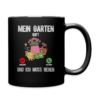 Mein Garten ruft und ich muss gehen - Tasse einfarbig - Schwarz - Rechts