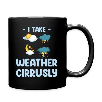 I Take Weather Cirrusly Funny - Full Colour Mug - black - Right