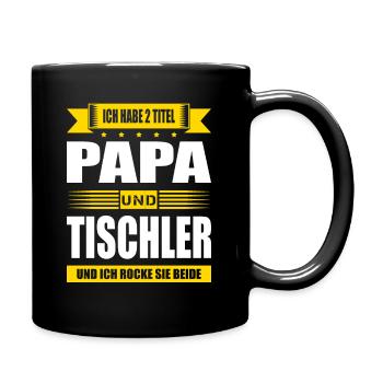 Zwei Titel Papa Und Tischler Meister Abschluss - Tasse einfarbig - Schwarz - Rechts
