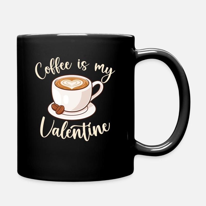 Kaffee ist mein Valentinstag Lustiger Kaffee Valentinstag - Tasse einfarbig - Schwarz