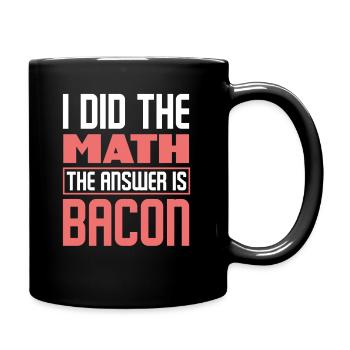 Speck Bacon Ist Die Antwort - Tasse einfarbig - Schwarz - Rechts