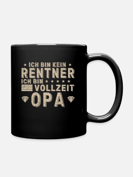 Rentner Vollzeit Opa - Rente Spruch - Tasse einfarbig - Schwarz