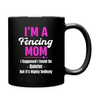 Ich Bin Eine Fechtmutter Ich Dachte, Ich Könnte - Tasse einfarbig - Schwarz - Rechts