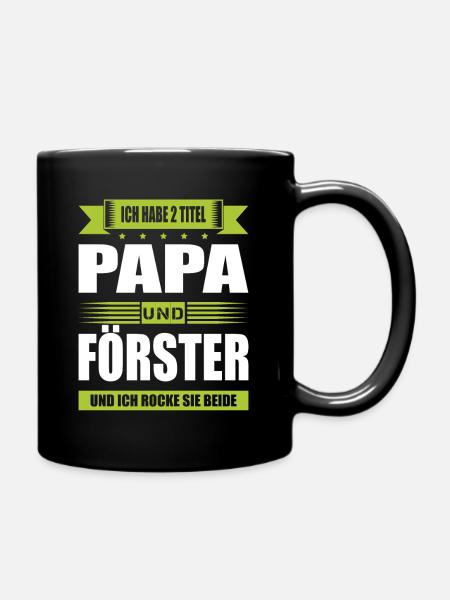 Zwei Titel Papa Und Förster Forstwirt Forstmann - Tasse einfarbig - Schwarz