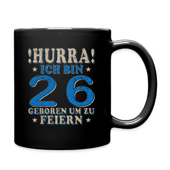 26. Geburtstag 26 Jähriger 26 Jahre - Tasse einfarbig - Schwarz - Rechts