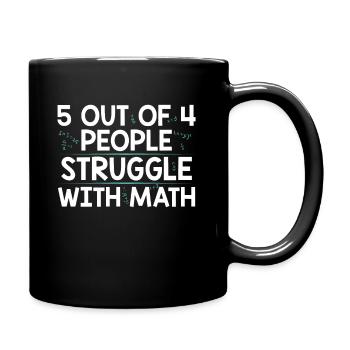 5 Out Of 4 People Struggle With Math Funny Teacher - Mug uni - noir - Droite