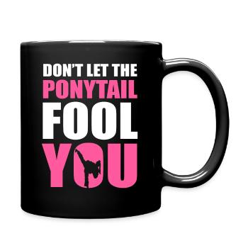 Don't Let The Ponytail Fool You Taekwondo - Tasse einfarbig - Schwarz - Rechts