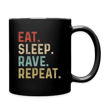 Eat Sleep Rave Repeat - Tasse einfarbig - Schwarz - Rechts
