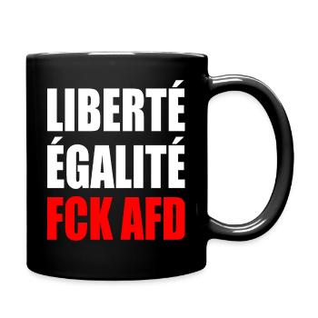 Liberté Égalité fck afd - Tasse einfarbig - Schwarz - Rechts
