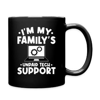 I'm My Family s Unpaid Tech Support Funny Computer - Full Colour Mug - black - Right