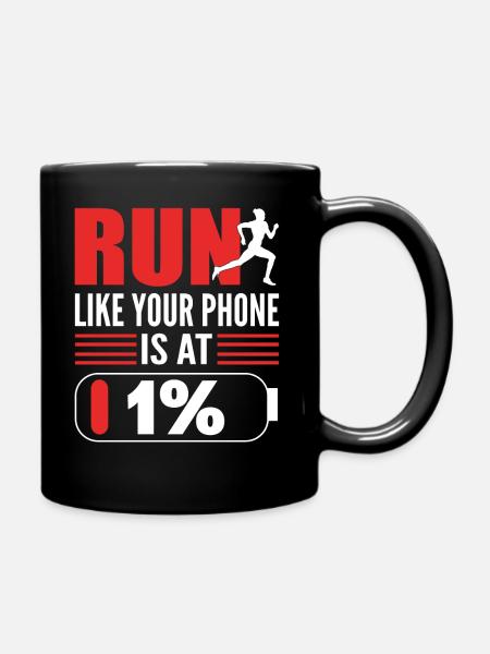 Run Like Your Phone Is At 1% Marathonläufer - Tasse einfarbig - Schwarz