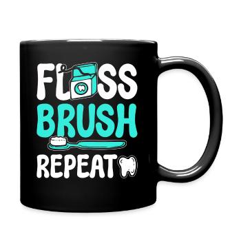 Floss Brush Repeat Zahnarzthelferin - Tasse einfarbig - Schwarz - Rechts