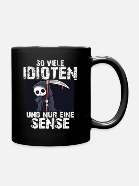 Sensenmann - So viele Idioten und nur eine Sense - Tasse einfarbig - Schwarz