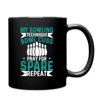 My Bowling Technique Bowl Cuss Pray For Spare Repe - Full Colour Mug - black - Right