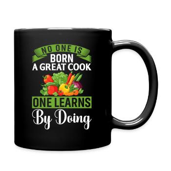 No One Is Born A Great Cook One Learns By Doing - Full Colour Mug - black - Right