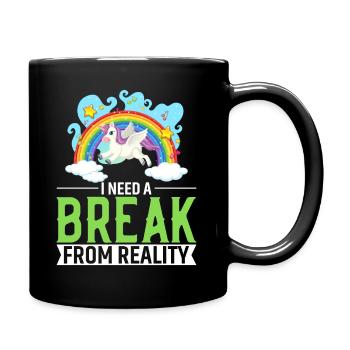 J’ai besoin d’une pause de la réalité - Mug uni - noir - Droite