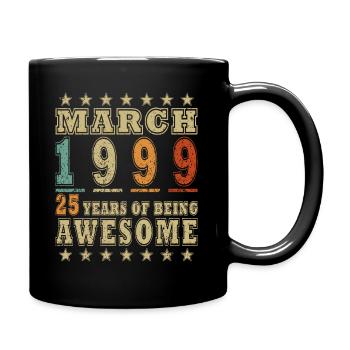 März 1999 Jubiläumsgeschenk. März 1999. März - Tasse einfarbig - Schwarz - Rechts
