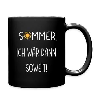 Sommer. Ich wär dann soweit! Lustige Sprüche - Tasse einfarbig - Schwarz - Rechts