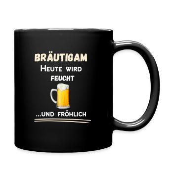 Junggesellenabschied Bräutigam feucht und fröhlich - Tasse einfarbig - Schwarz - Rechts