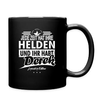 Jede Zeit hat Ihre Helden Ihr habt Derek - Tasse einfarbig - Schwarz - Rechts