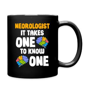 Neurologe Es Braucht Einen, Um Einen Lustigen - Tasse einfarbig - Schwarz - Rechts