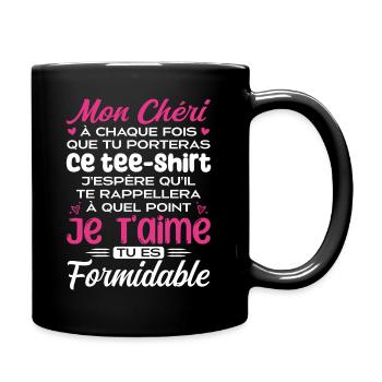 Mon Chéri Je T'aime Tu Es Formidable - Mug uni - noir - Droite