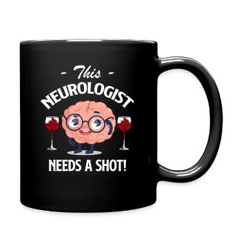 Dieser Neurologe Braucht Eine Spritze! Doktor - Tasse einfarbig - Schwarz - Rechts