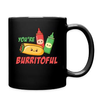 Du Bist Burritoful Burrito Mexikanische Margarita - Tasse einfarbig - Schwarz - Rechts