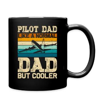 Pilot Dad Like Normal Dad for Men Aviation Pilot - Tasse einfarbig - Schwarz - Rechts