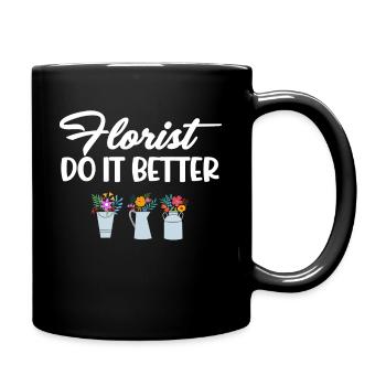 Floristen Machen Es Besser Lustiger Botanischer - Tasse einfarbig - Schwarz - Rechts