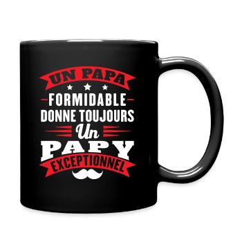 Papa formidable donne toujours papy exceptionnel - Mug uni - noir - Droite