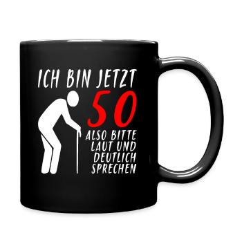 50er Geburtstag Mann | Ich bin 50 Geburtstag - Tasse einfarbig - Schwarz - Rechts