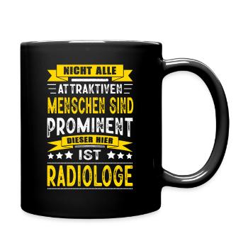 Nicht Alle Menschen Sind Prominent Radiologe - Tasse einfarbig - Schwarz - Rechts