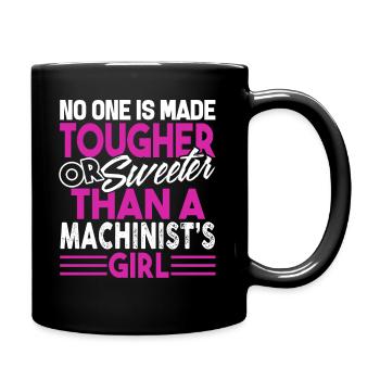 Machinist No One Is Sweeter Than a Machinist Girl - Full Colour Mug - black - Right